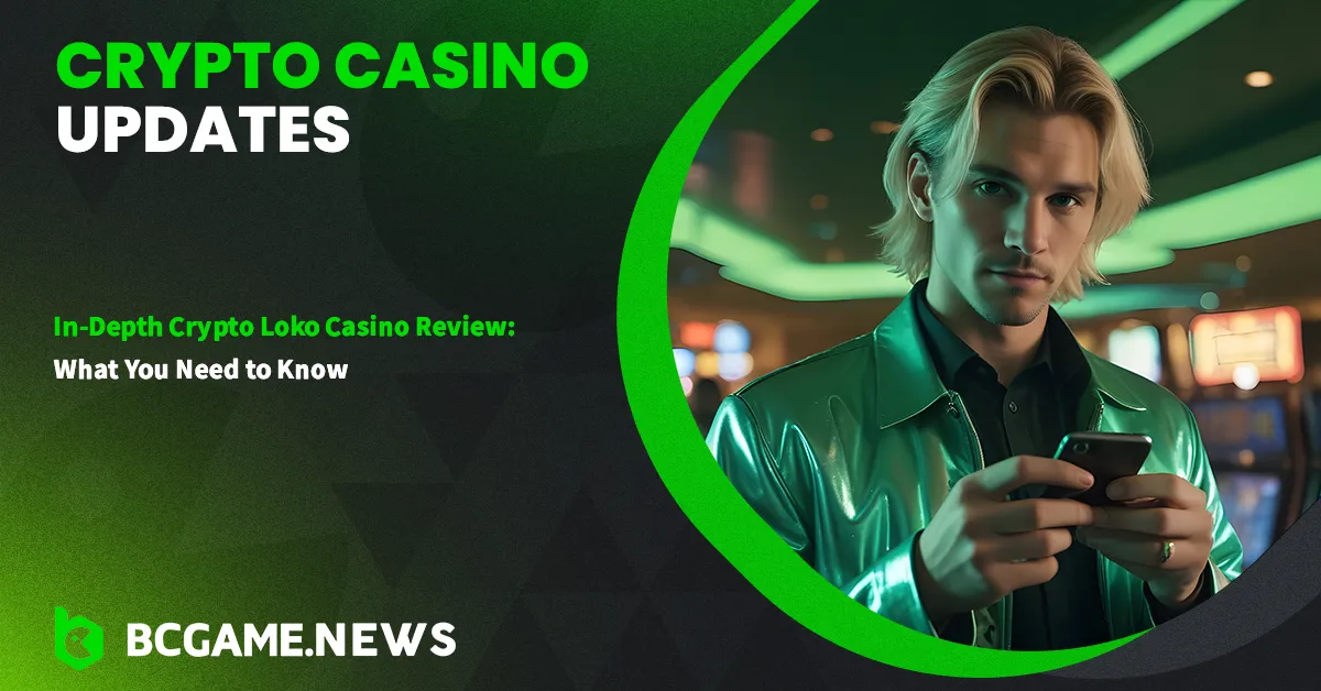 In-Depth Crypto Loko Casino Review: What You Need to Know