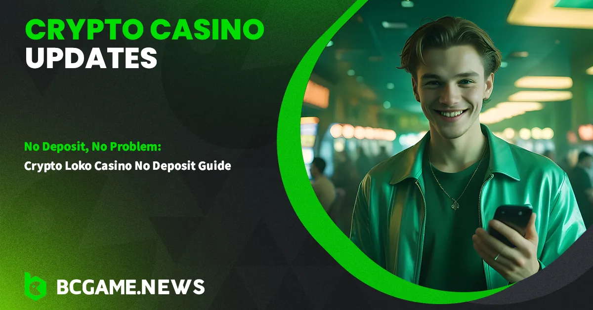 No Deposit, No Problem: Crypto Loko Casino No Deposit Guide