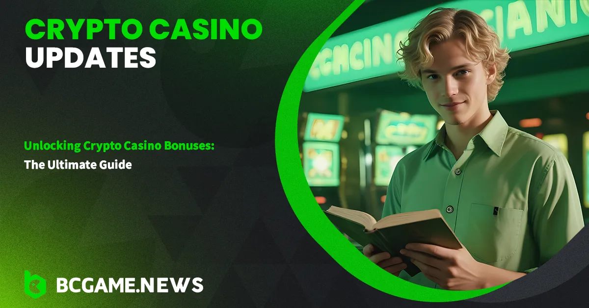 Unlocking Crypto Casino Bonuses: The Ultimate Guide