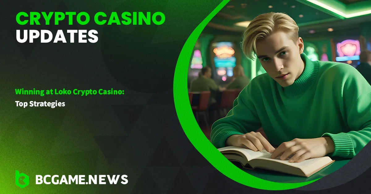 Winning at Loko Crypto Casino: Top Strategies