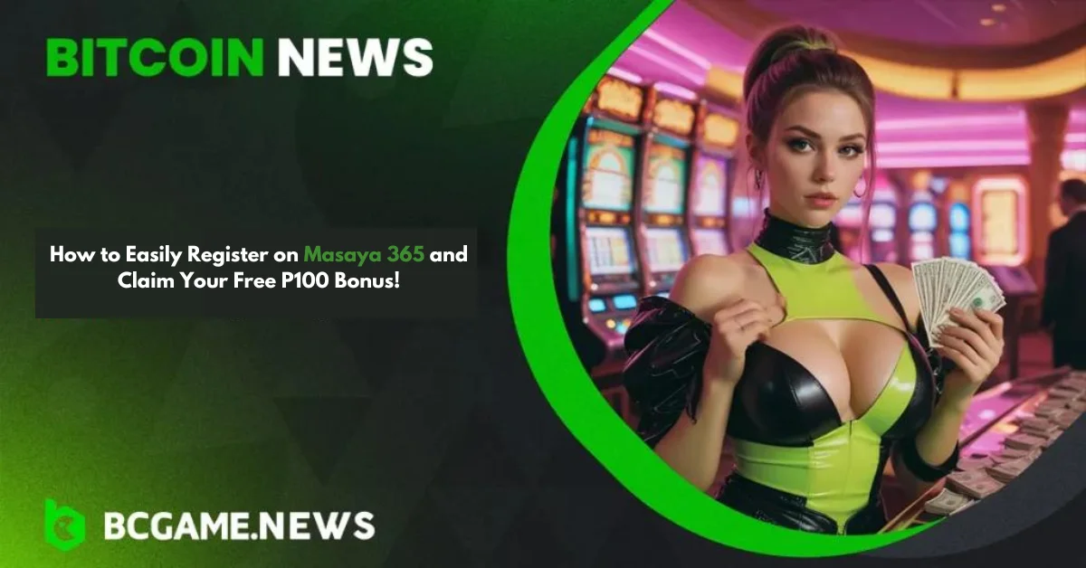 How to Easily Register on Masaya 365 and Claim Your Free P100 Bonus!